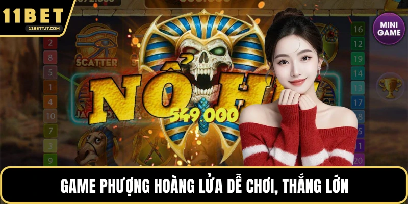 Game Phượng Hoàng Lửa dễ chơi, thắng lớn