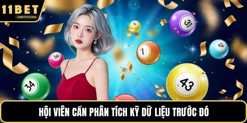 Hội viên nên phân tích các dữ liệu trước đó
