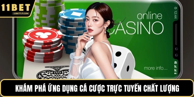 Khám phá ứng dụng cá cược trực tuyến chất lượng
