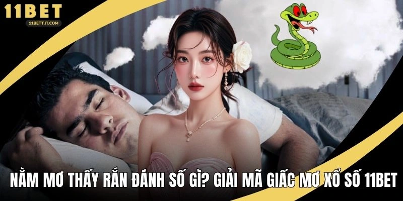 Nằm mơ thấy rắn