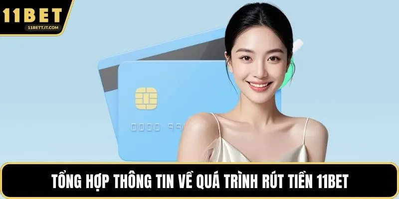 Tổng hợp thông tin về quá trình rút tiền 11BET